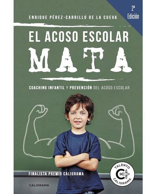 Imagen 1 de El acoso escolar mata: Coaching infantil y prevención del acoso escolar (Tapa blanda)