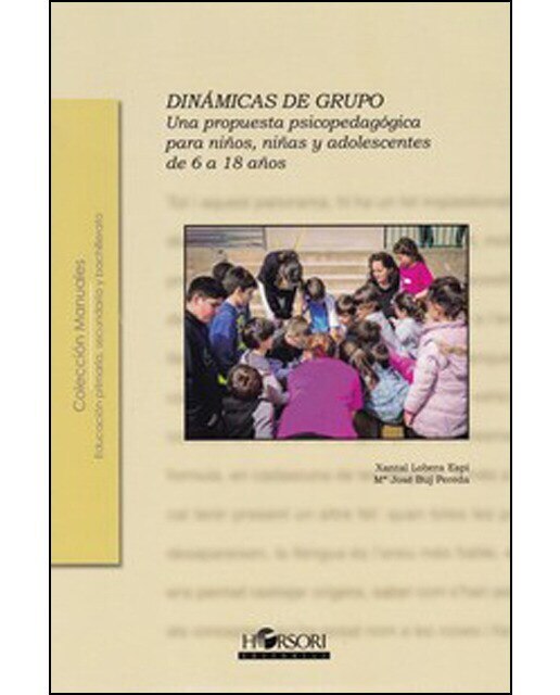 Imagen 0 de Dinámicas de grupo: Una propuesta psicopedagógica para niños, niñas y adolescentes de 6 a 18 años (Tapa blanda)