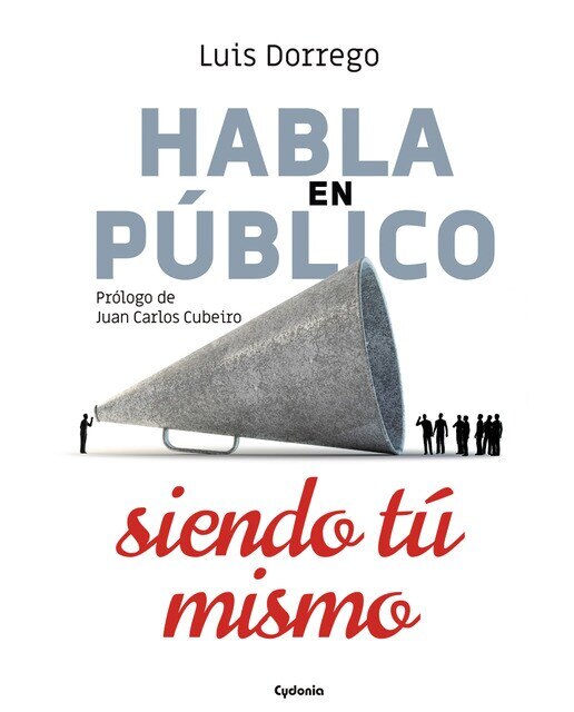 Imagen 0 de Habla en público siendo tú mismo (Tapa blanda)