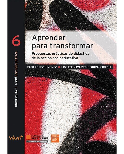 Imagen 0 de Aprender para transformar: Propuestas prácticas de didáctica de la acción socioeducativa (Tapa blanda)