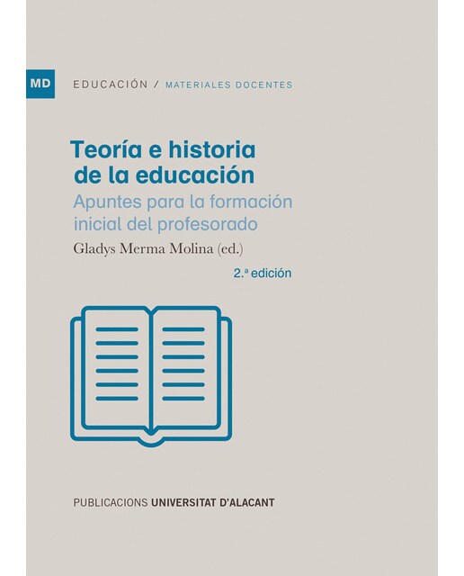Teoría e historia de la Educación: Apuntes para la formación inicial del profesorado