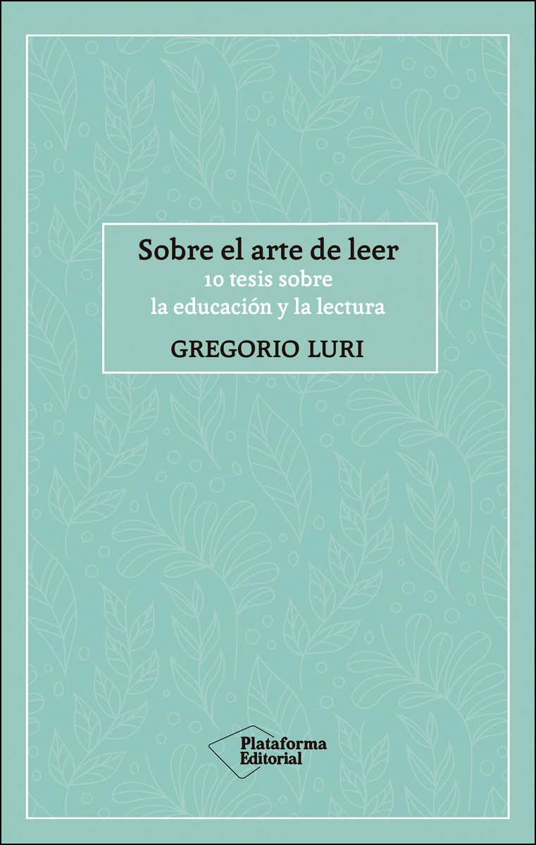 Imagem 0 de Sobre el arte de leer: 10 tesis sobre la educación y la lectura (Capa mole com abas)