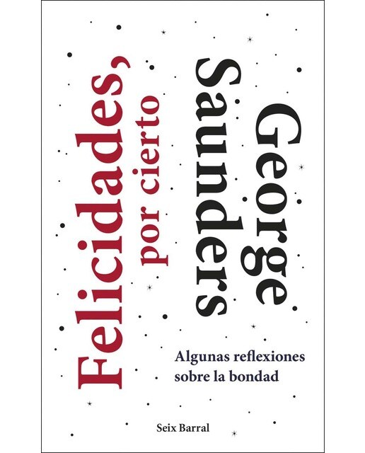 Imagen 1 de Felicidades, por cierto: Algunas reflexiones sobre la bondad (Tapa dura)
