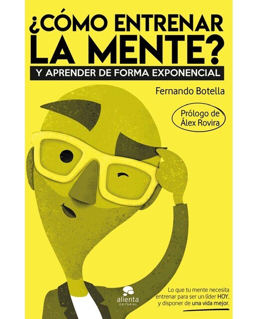 Imagen 1 de ¿Cómo entrenar la mente?: Y aprender de forma exponencial (Tapa blanda con solapas)