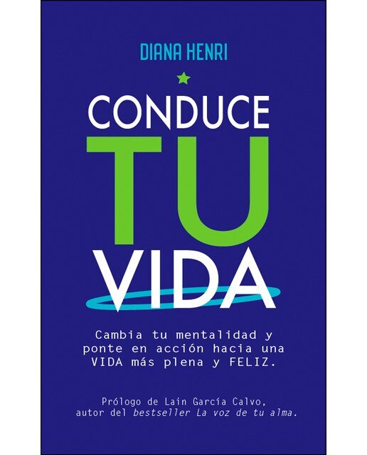Imagen 0 de Conduce tu vida: cambia tu mentalidad y ponte en acción hacia una vida más plena y feliz. (Tapa blanda con solapas)