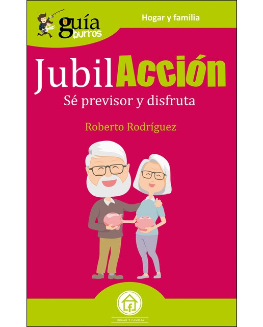 Imagen 1 de Guíaburros jubilacción: Sé previsor y disfruta (Tapa blanda)