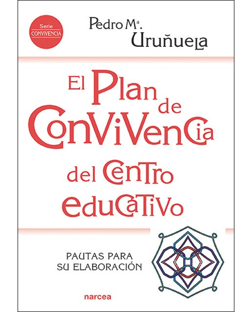 El plan de convivencia del centro educativo: Pautas para su elaboración (Tapa blanda) 1