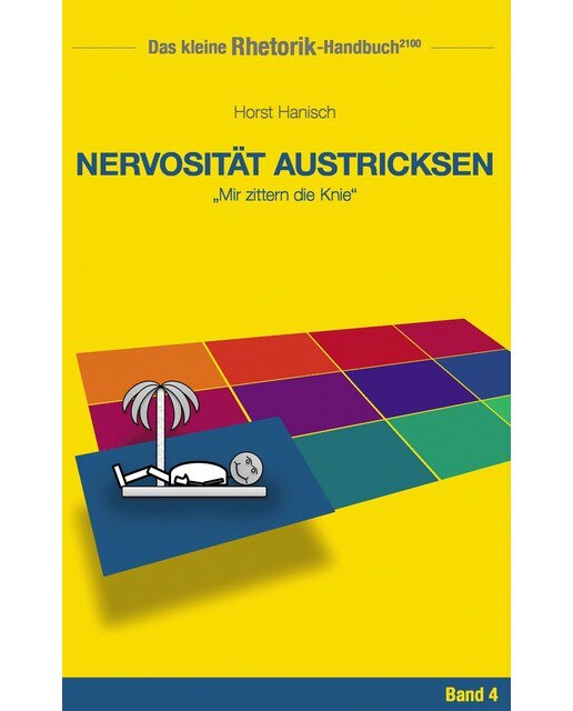Rhetorik-Handbuch 2100  Nervosität austricksen 1