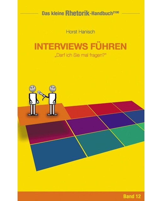 Rhetorik-Handbuch 2100 - Interviews führen 1