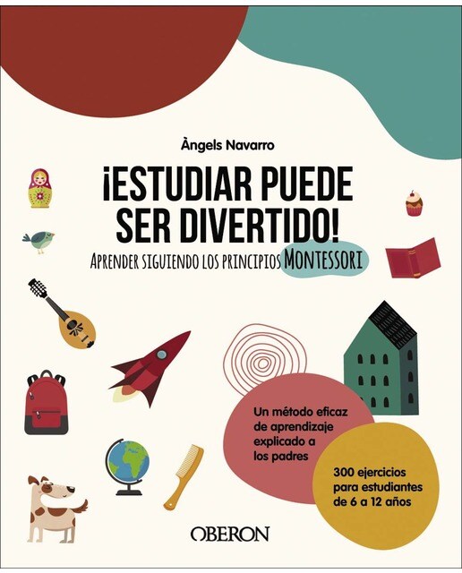 Estudiar puede ser divertido!: Aprender siguiendo los principios Montessori