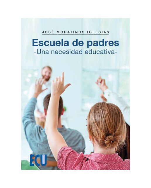 Imagen 0 de Escuela de Padres. (Una necesidad educativa)  (Tapa blanda)