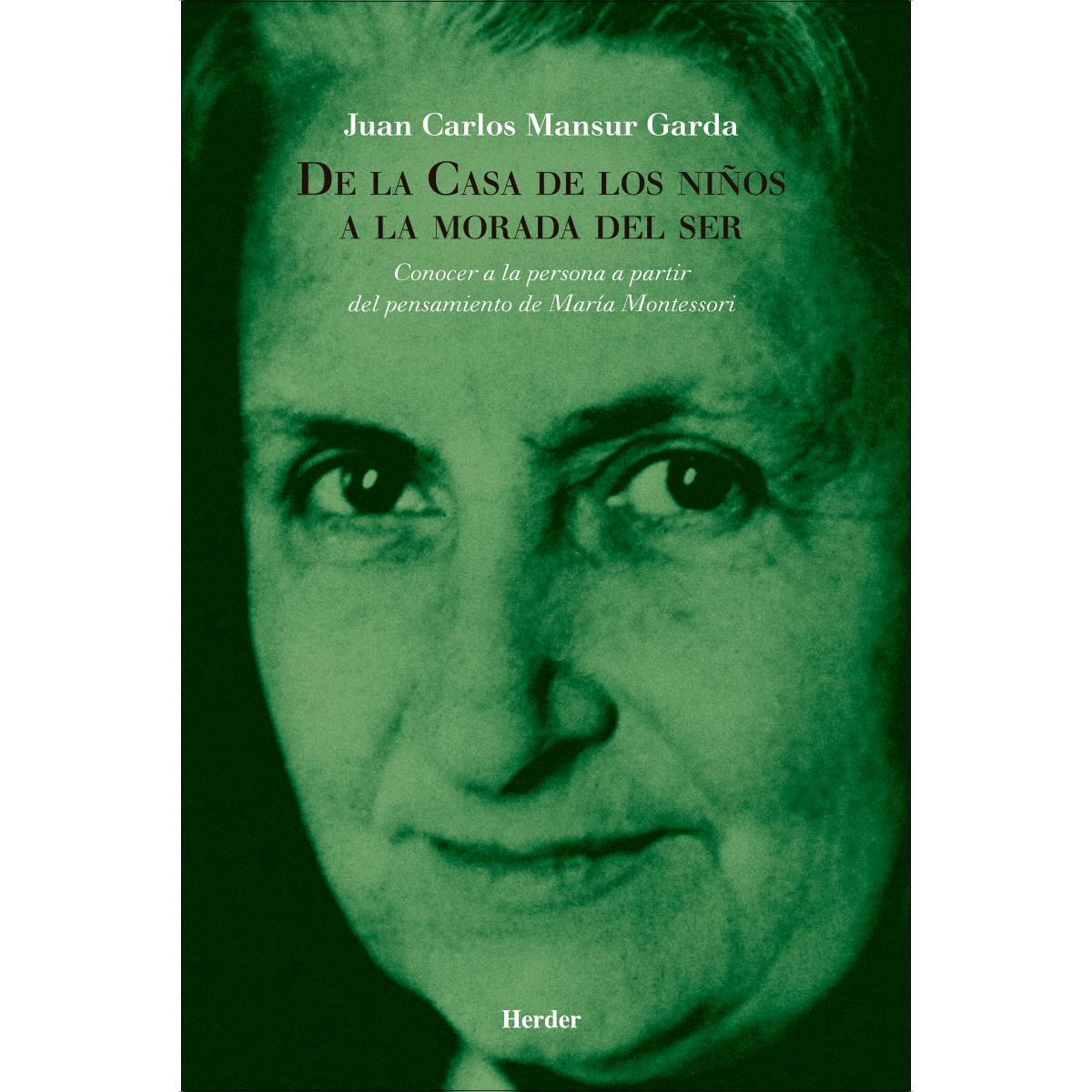 De la Casa de los niños a la morada del ser: Conocer a la persona a partir del pensamiento de María Montessori