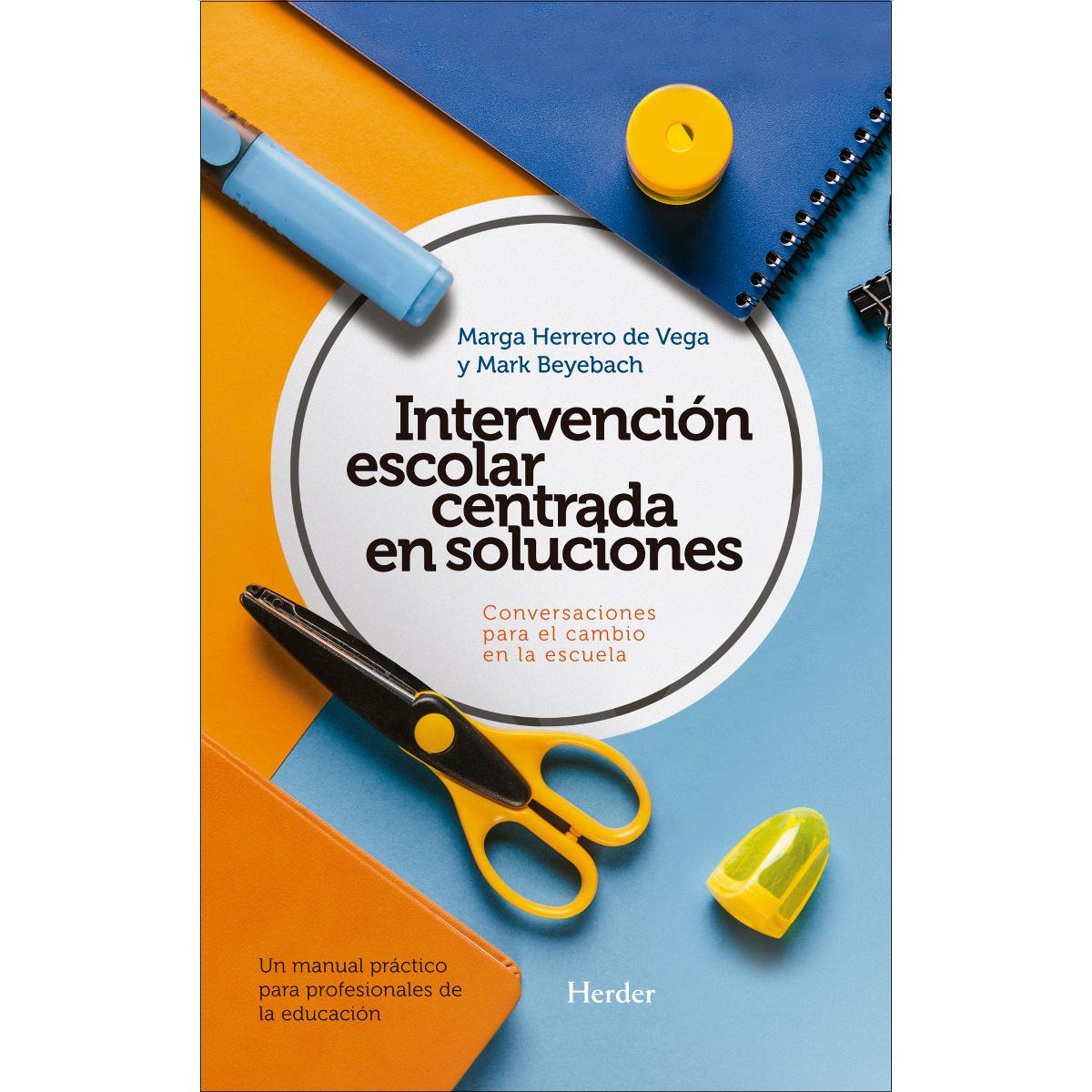 Imagem 0 de Intervención escolar centrada en soluciones: conversaciones para el cambio en la escuela.: Un manual práctico para profesionales (Capa mole com abas)