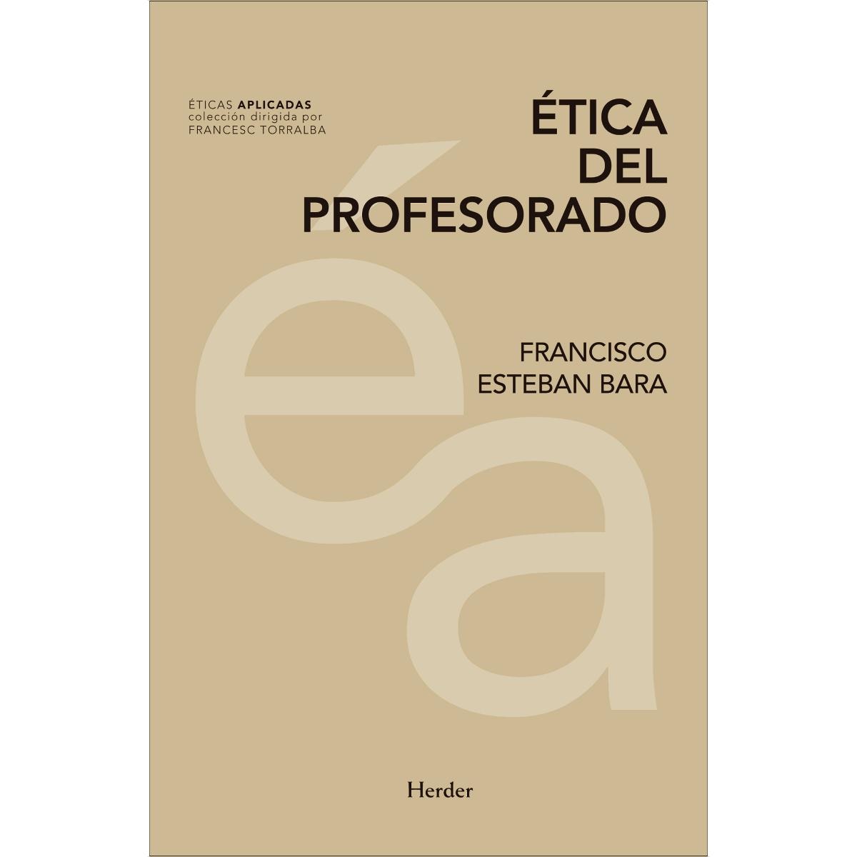 Imagen 1 de Ética del profesorado (Tapa blanda con solapas)