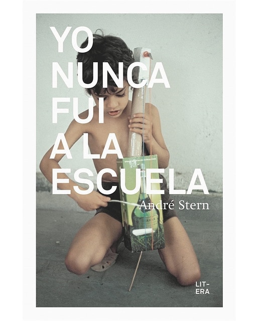 Imagen 0 de Yo nunca fui a la escuela