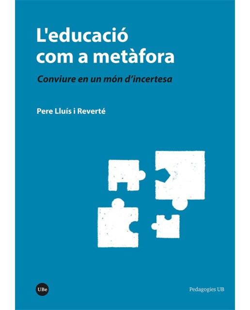L'educació com a metàfora: Conviure en un món d'incertesa (Tapa blanda) 1