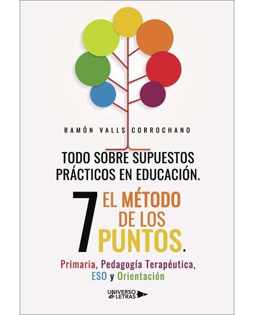 Imagen 0 de Todo sobre supuestos prácticos en educación. El método de los 7 puntos. Primaria, Pedagogía Terapéutica, ESO y Orientación  (Tapa blanda)