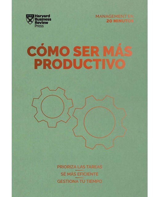 Imagem 0 de Cómo ser más productivo. Serie Management en 20 minutos: Prioriza las tareas, sé mas eficiente, gestiona tu tiempo (Capa mole)