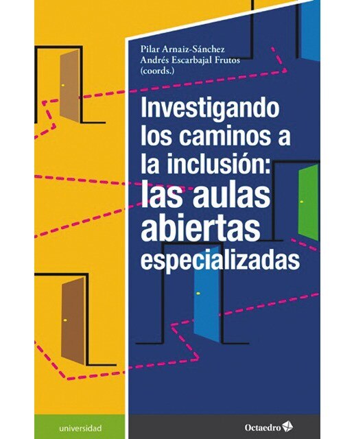 Investigando los caminos a la inclusión: las aulas abiertas especializadas(Tapa blanda) 1