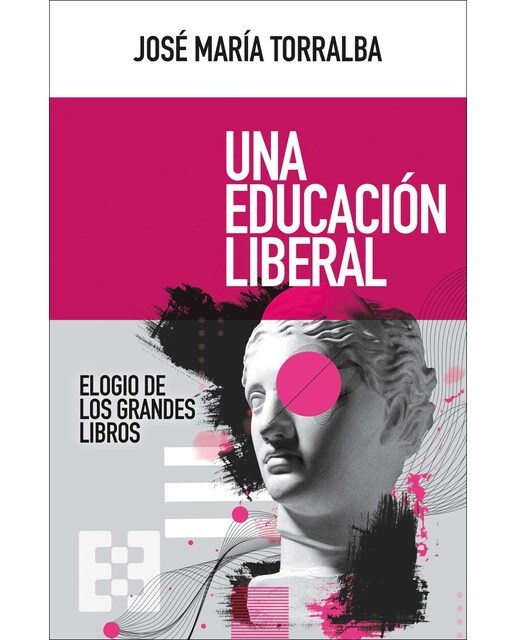Imagen 0 de Una educación liberal: Elogio de los grandes libros (Tapa blanda)