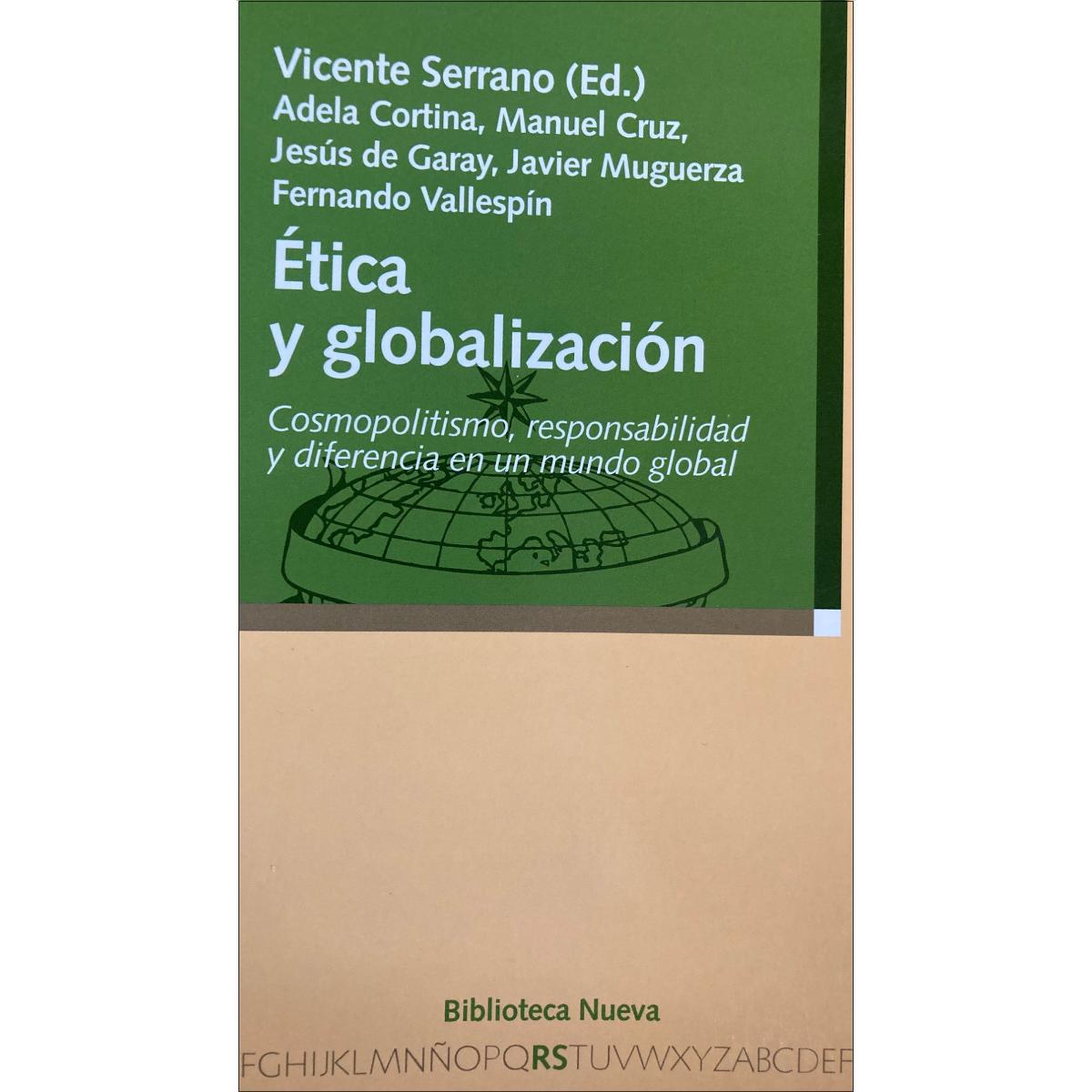 Ética y globalización: Cosmonopolitismo, responsabilidad y diferencia en un mundo global (Capa mole) 1