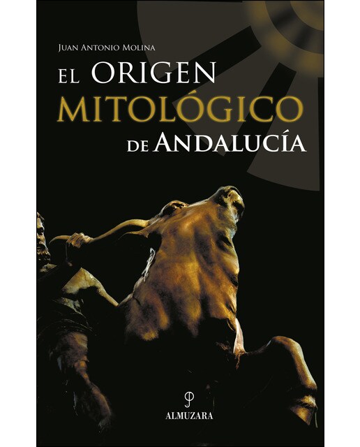 El origen mitologico de andalucia