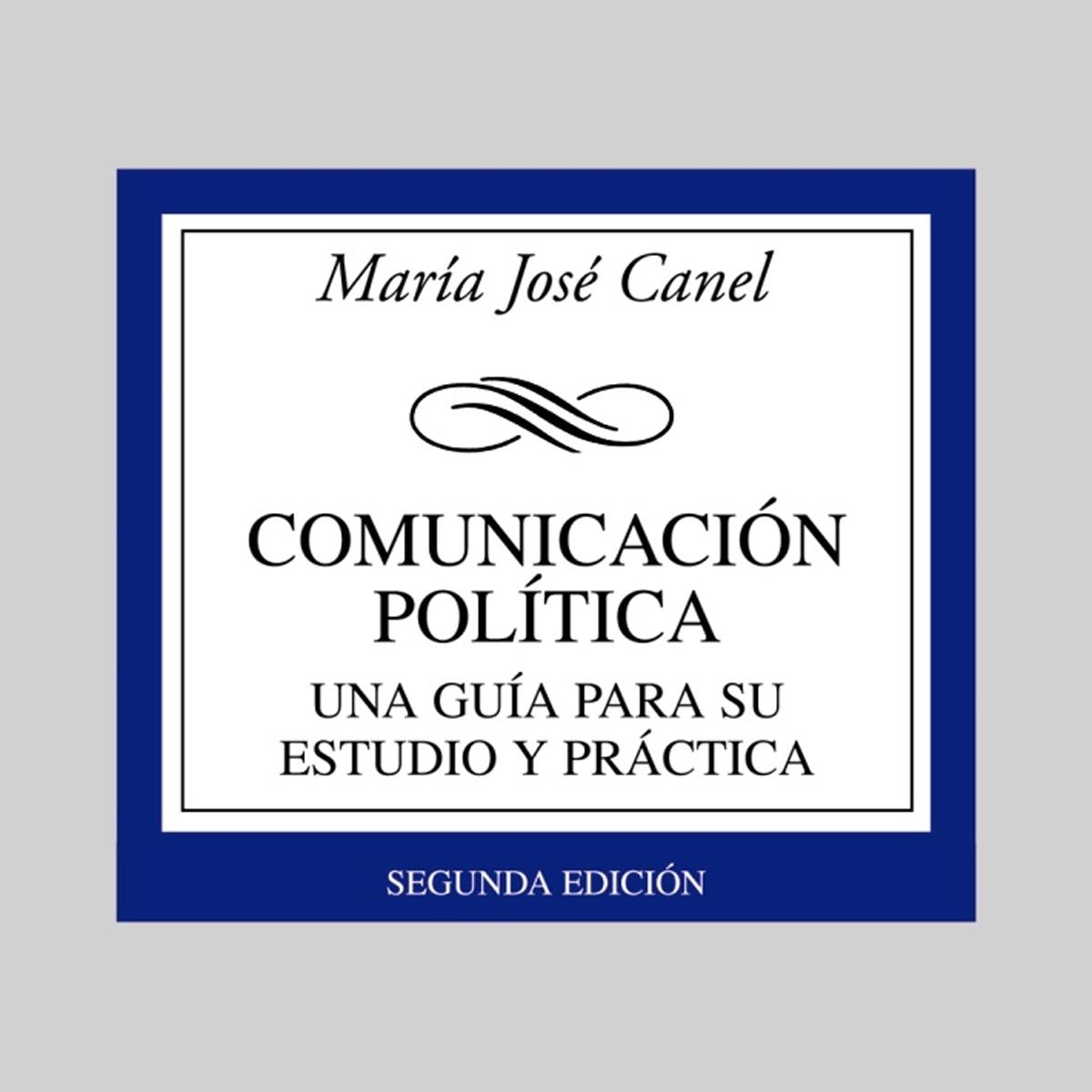 Comunicación política: Una guía para su estudio y práctica(Tapa blanda) 1