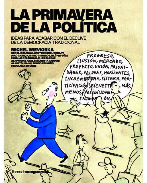 La Primavera De La Política: Ideas Para Acabar Con El Declive De La Democracia Tradicional 1