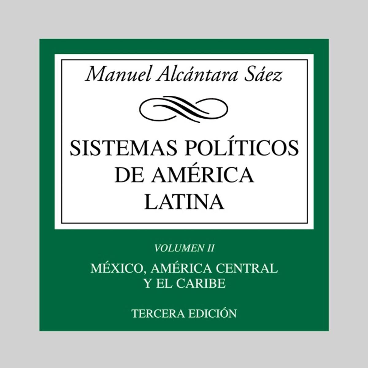 Sistemas políticos de América Latina: Vol. II: México, América Central y el Caribe (Capa mole) 1