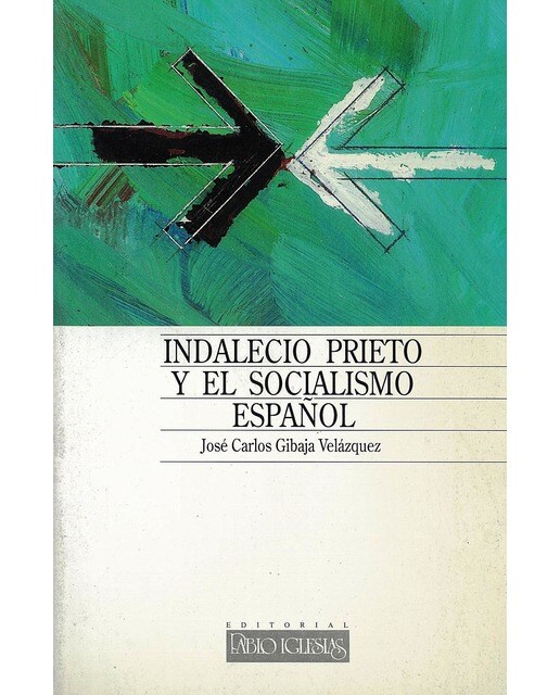 Indalecio Prieto y la política española