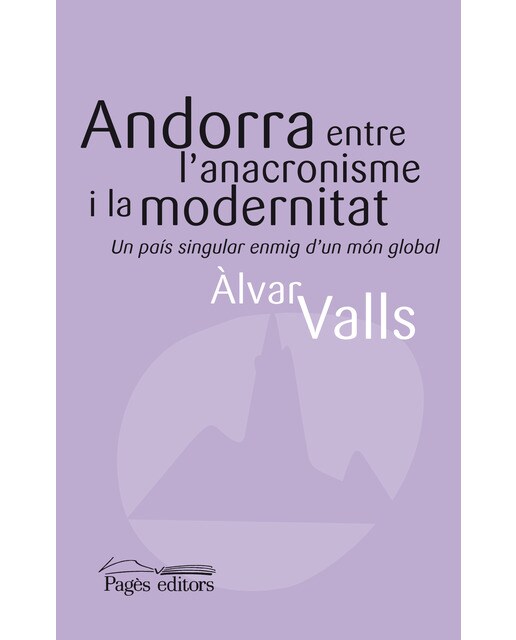 Imagem 0 de Andorra Entre L'anacronisme I La Modernitat