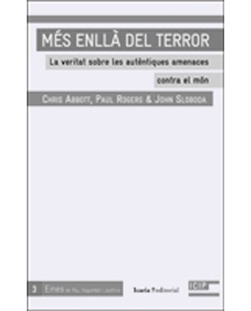 MÉS ENLLÀ DEL TERROR: LA VERITAT SOBRE LES AUTÈNTIQUES AMENACES CONTRA EL NOSTRE MÓN