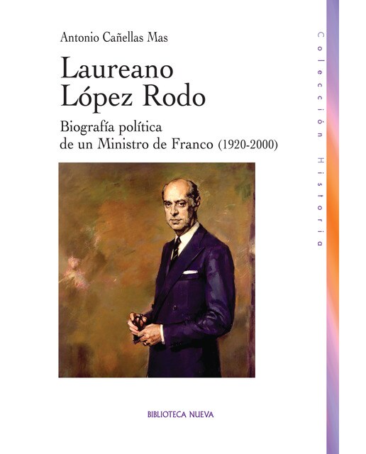 Laureano López Rodo: Biografía política de un Ministro de Franco (1920-2000) (Capa mole) 1