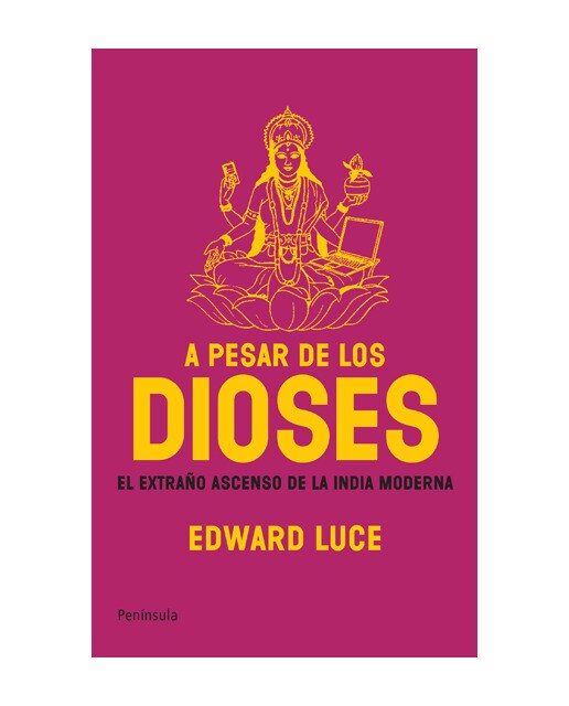 A pesar de los dioses: El extraño ascenso de la india moderna(Tapa blanda) 1