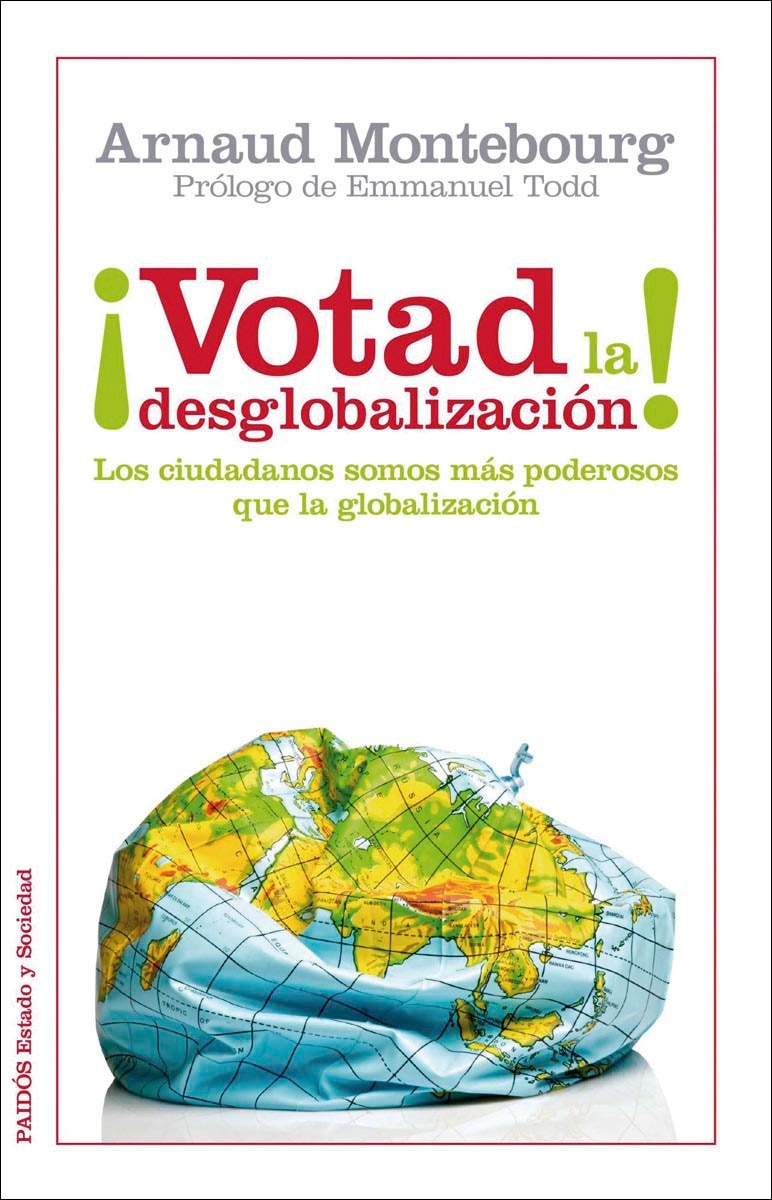 ¡Votad la desglobalización!: Los ciudadanos somos más poderosos que la globalización (Capa mole com abas) 1