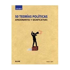 Guía breve. 50 teorías políticas