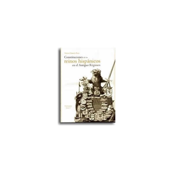 Constituciones de los reinos hispánicos en el Antiguo Régimen 1