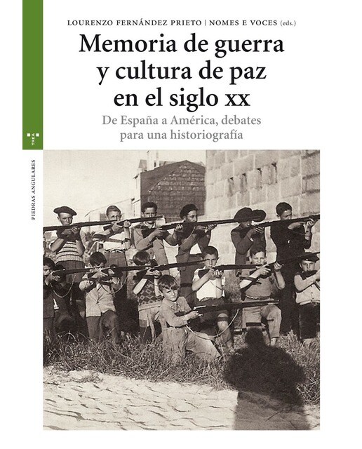 Memoria de guerra y cultura de paz en el siglo XX
