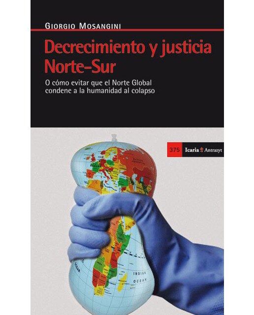 Decrecimiento y justicia norte-sur: O cómo evitar que el norte global condene a la humanidad al colapso