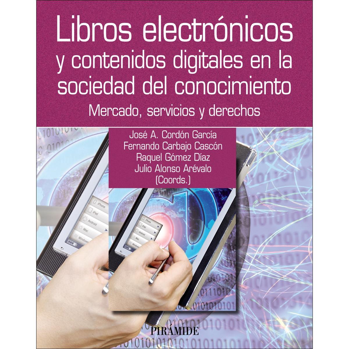 Imagen 1 de Libros electrónicos y contenidos digitales en la sociedad del conocimiento: Mercado, servicios y derechos (Tapa blanda)