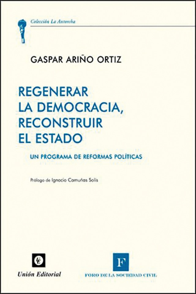 Regenerar la democracia, Reconstruir el Estado: Un programa de reformas políticas (Capa dura) 1