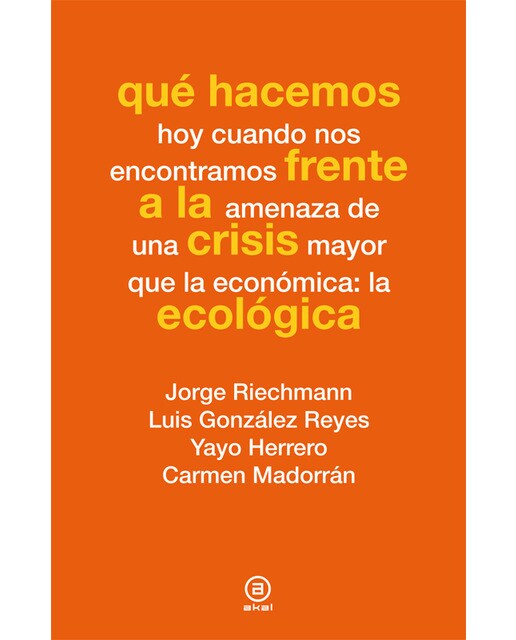 Qué hacemos frente a la crisis ecológica(Tapa blanda) 1