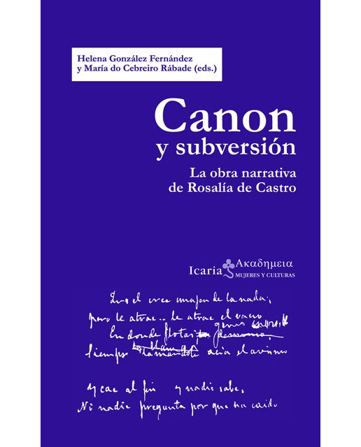 Canon Y Subversión: La Obra Narrativa De Rosalía De Castro 1