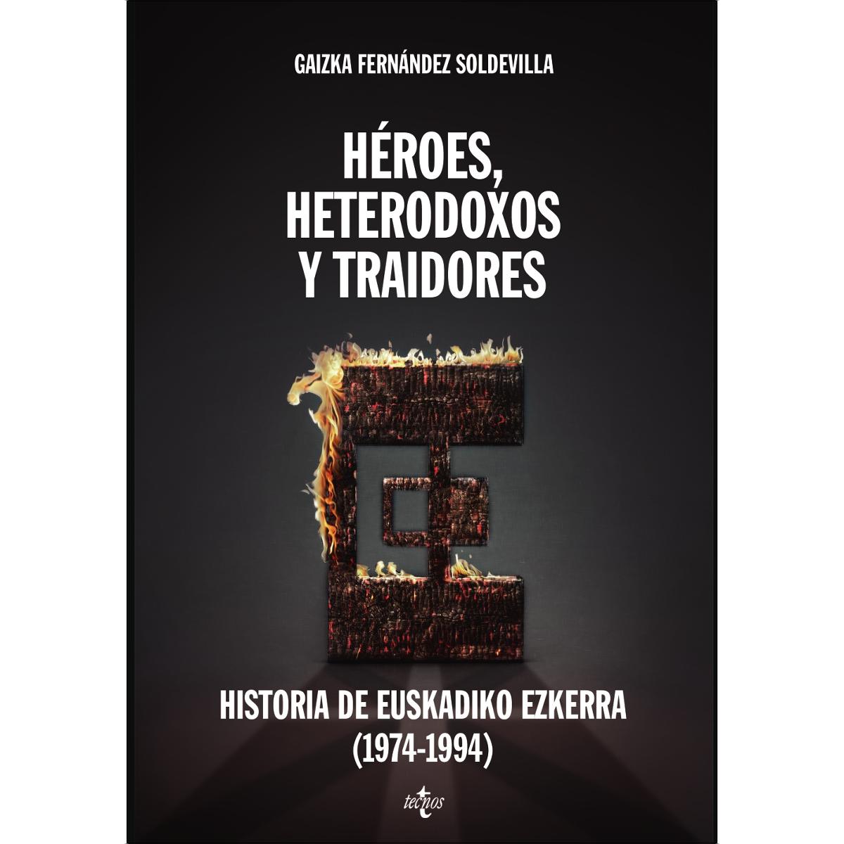 Imagem 0 de Héroes, heterodoxos y traidores: Historia de Euskadiko Ezkerra (1974-1994) (Capa mole com abas)