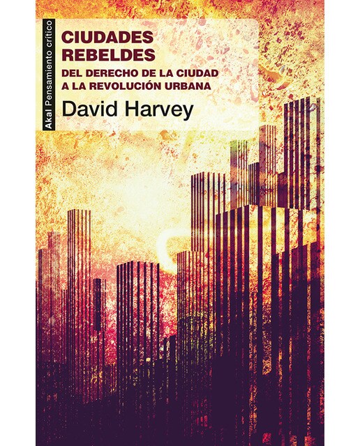 Ciudades rebeldes: Del derecho de la ciudad a la revolución urbana (Capa mole com abas) 1