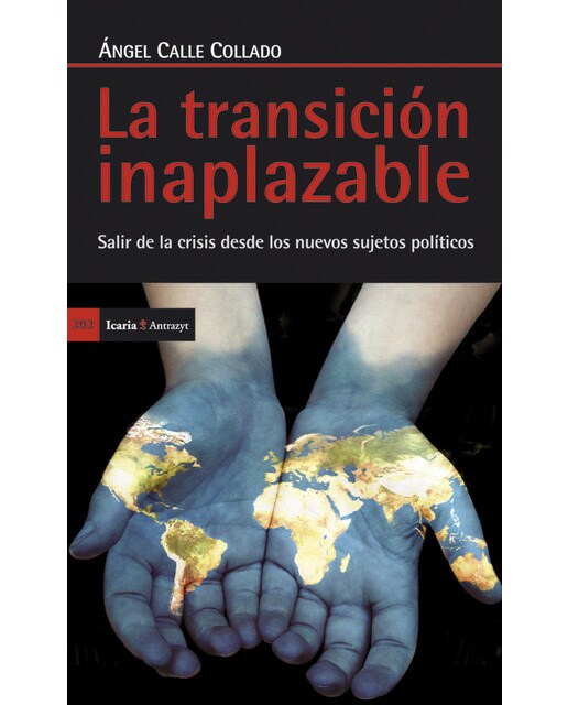 La transición inaplazable: Salir de la crisis desde los nuevos sujetos políticos