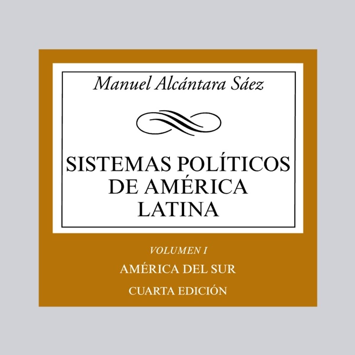 Sistemas políticos de América Latina: Vol. I: América del Sur (Capa mole) 1