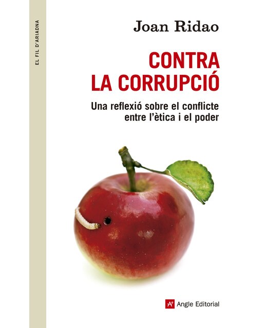 Imagem 0 de Contra la corrupció: Una reflexió sobre el conflicte entre l'ètica i el poder(Tapa blanda)