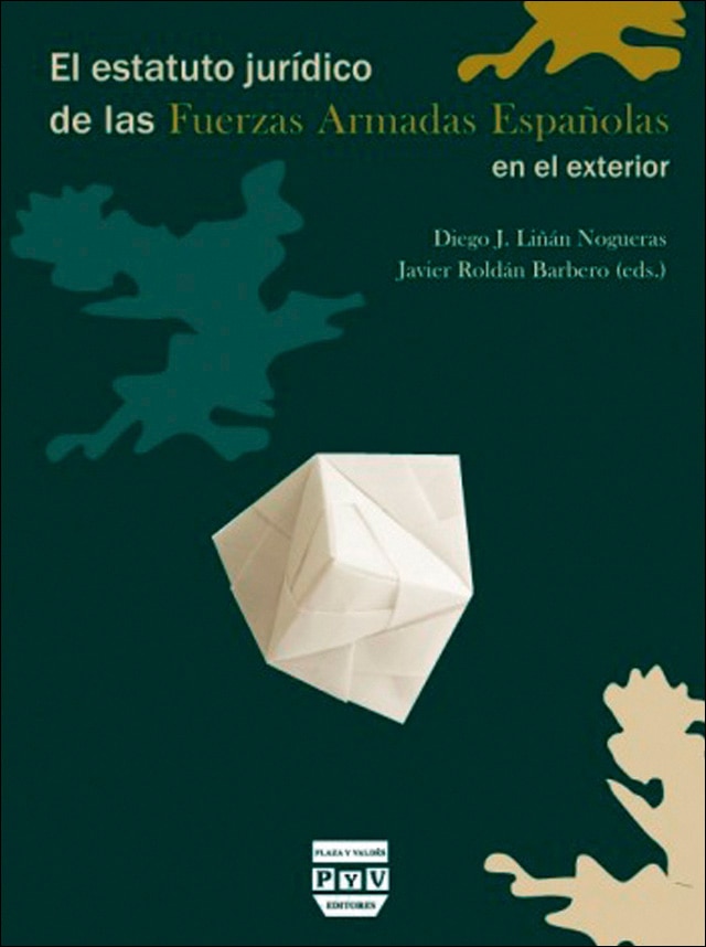 ESTATUTO JURÍDICO DE LAS FUERZAS ARMADAS ESPAÑOLAS EN EL EXTERIOR, EL (Capa mole com abas) 1