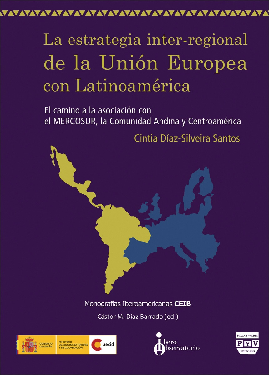 ESTRATEGIA INTER-REGIONAL DE LA UNIÓN EUROPEA CON LATINOAMÉRICA, LA: El camino a la asociación con el Mercosur, la comunidad and (Capa mole com abas) 1